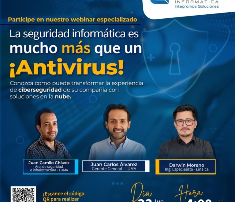 LA SEGURIDAD INFORMÁTICA ES MUCHO MÁS QUE UN ¡ANTIVIRUS!